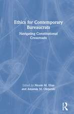 Ethics for Contemporary Bureaucrats: Navigating Constitutional Crossroads