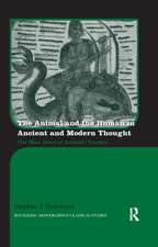 The Animal and the Human in Ancient and Modern Thought: The ‘Man Alone of Animals’ Concept