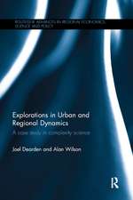 Explorations in Urban and Regional Dynamics: A case study in complexity science