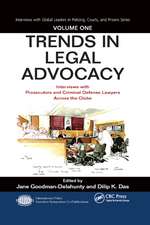 Trends in Legal Advocacy: Interviews with Prosecutors and Criminal Defense Lawyers Across the Globe, Volume One