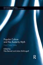 Popular Culture and the Austerity Myth: Hard Times Today