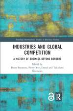 Industries and Global Competition: A History of Business Beyond Borders