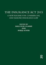 The Insurance Act 2015: A New Regime for Commercial and Marine Insurance Law