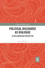 Political Discourse as Dialogue: A Latin American Perspective