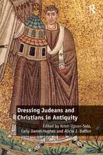 Dressing Judeans and Christians in Antiquity