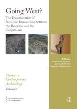 Going West?: The Dissemination of Neolithic Innovations between the Bosporus and the Carpathians