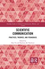 Scientific Communication: Practices, Theories, and Pedagogies