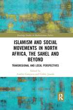 Islamism and Social Movements in North Africa, the Sahel and Beyond: Transregional and Local Perspectives