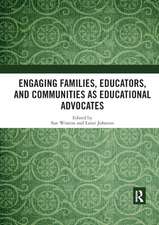 Engaging Families, Educators, and Communities as Educational Advocates