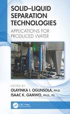 Solid–Liquid Separation Technologies: Applications for Produced Water