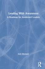 Leading With Awareness: A Roadmap for Awakened Leaders