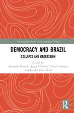 Democracy and Brazil: Collapse and Regression