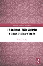 Language and World: A Defence of Linguistic Idealism
