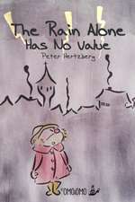 Hertzberg, P: Rain Alone Has No Value