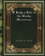 A Lady's Life in the Rocky Mountains