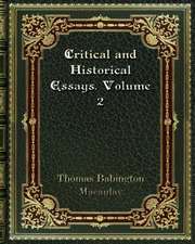 Critical and Historical Essays. Volume 2