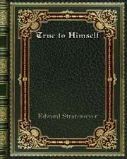 True to Himself