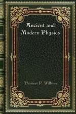 Ancient and Modern Physics