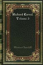 Richard Carvel. Volume 3