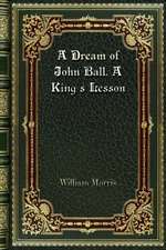 A Dream of John Ball. A King's Lesson