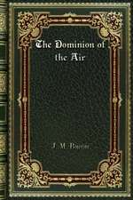 The Dominion of the Air