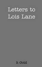 Letters to Lois Lane