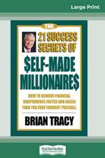 The 21 Success Secrets of Self-Made Millionaires