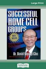 Successful Home Cell Groups (16pt Large Print Edition)