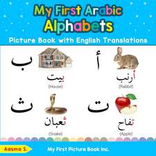 My First Arabic Alphabets Picture Book with English Translations