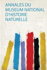 Annales Du Museum National D'historie Naturelle