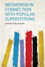 Mesmerism in Connection With Popular Superstitions