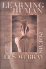 Learning Human: Selected Poems