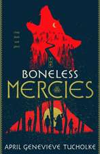 The Boneless Mercies