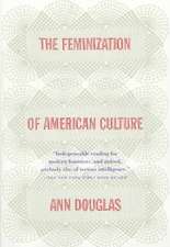 The Feminization of American Culture