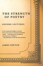 The Strength of Poetry: Oxford Lectures