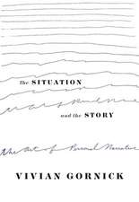 The Situation and the Story: The Art of Personal Narrative