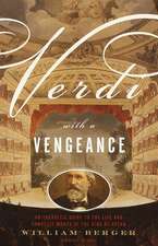 Verdi with a Vengeance