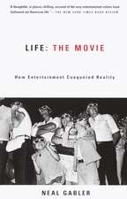 Life the Movie: How Entertainment Conquered Reality