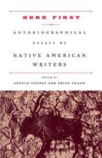 Here First: Autobiographical Essays by Native American Writers