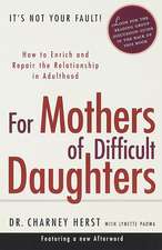 For Mothers of Difficult Daughters