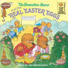 The Berenstain Bears and the Real Easter Eggs