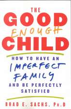 The Good Enough Child