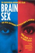 Brain Sex: The Real Difference Between Men and Women