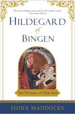 Hildegard of Bingen: The Woman of Her Age