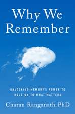 Ranganath, C: Why We Remember