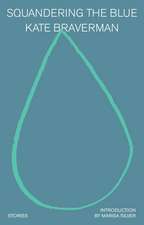 Squandering the Blue