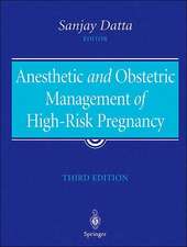 Anesthetic and Obstetric Management of High-Risk Pregnancy