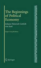 The Beginnings of Political Economy: Johann Heinrich Gottlob von Justi