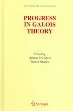 Progress in Galois Theory: Proceedings of John Thompson's 70th Birthday Conference