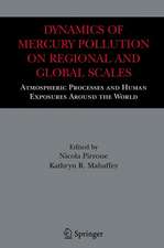 Dynamics of Mercury Pollution on Regional and Global Scales: Atmospheric Processes and Human Exposures Around the World